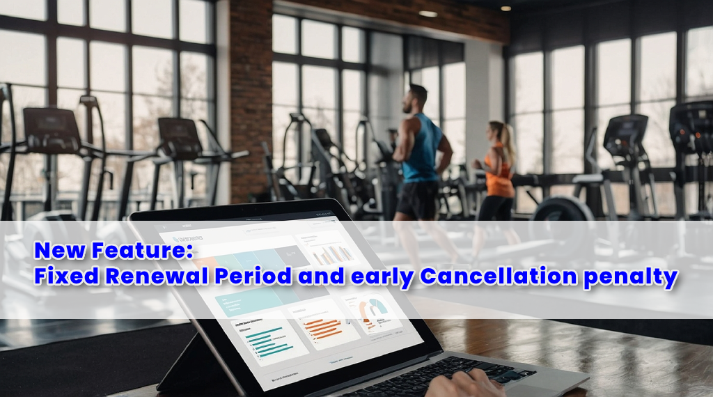 Strengthen Your Gym Membership Agreement with New Annual Renewal and Early Termination Penalties