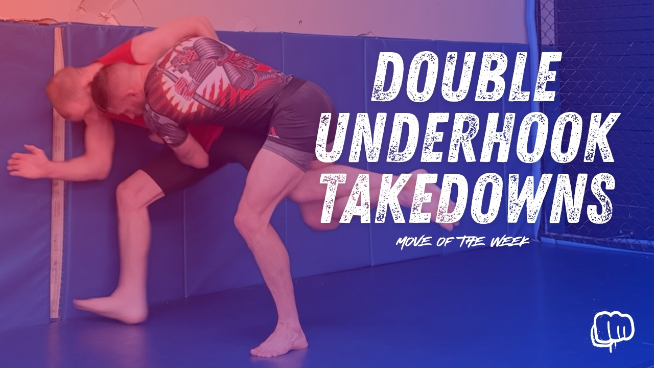 Double Underhook Takedowns, Perfect for MMA Wrestling
