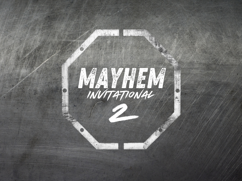 Mayhem Invitational 2