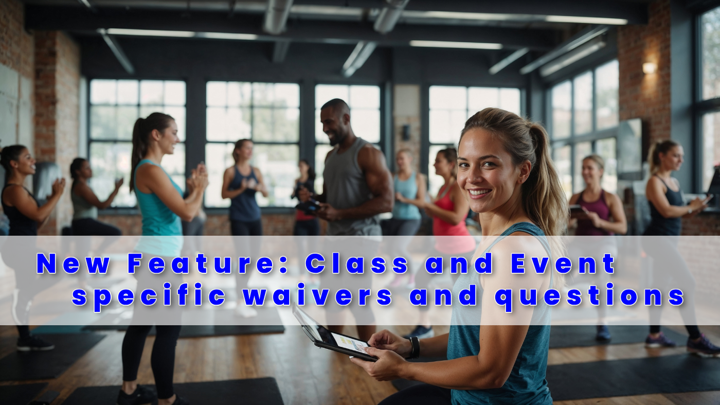 Enhance Your Event Management with Custom Agreements and Waivers for Classes and Events