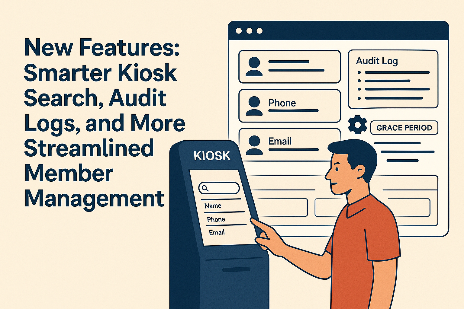 New Features: Smarter Kiosk Search, Audit Logs, and More Streamlined Member Management
